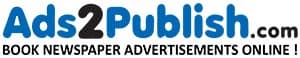 Ads2Publish.com - Book Newspaper Advertisements Online